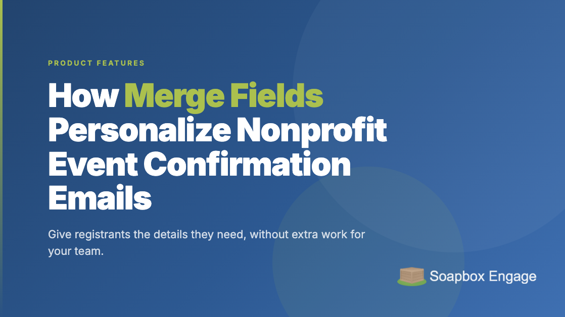 Title card reading 'How Merge Fields Personalize Nonprofit Event Confirmation Emails' with the subtitle 'Give registrants the details they need, without extra work for your team'